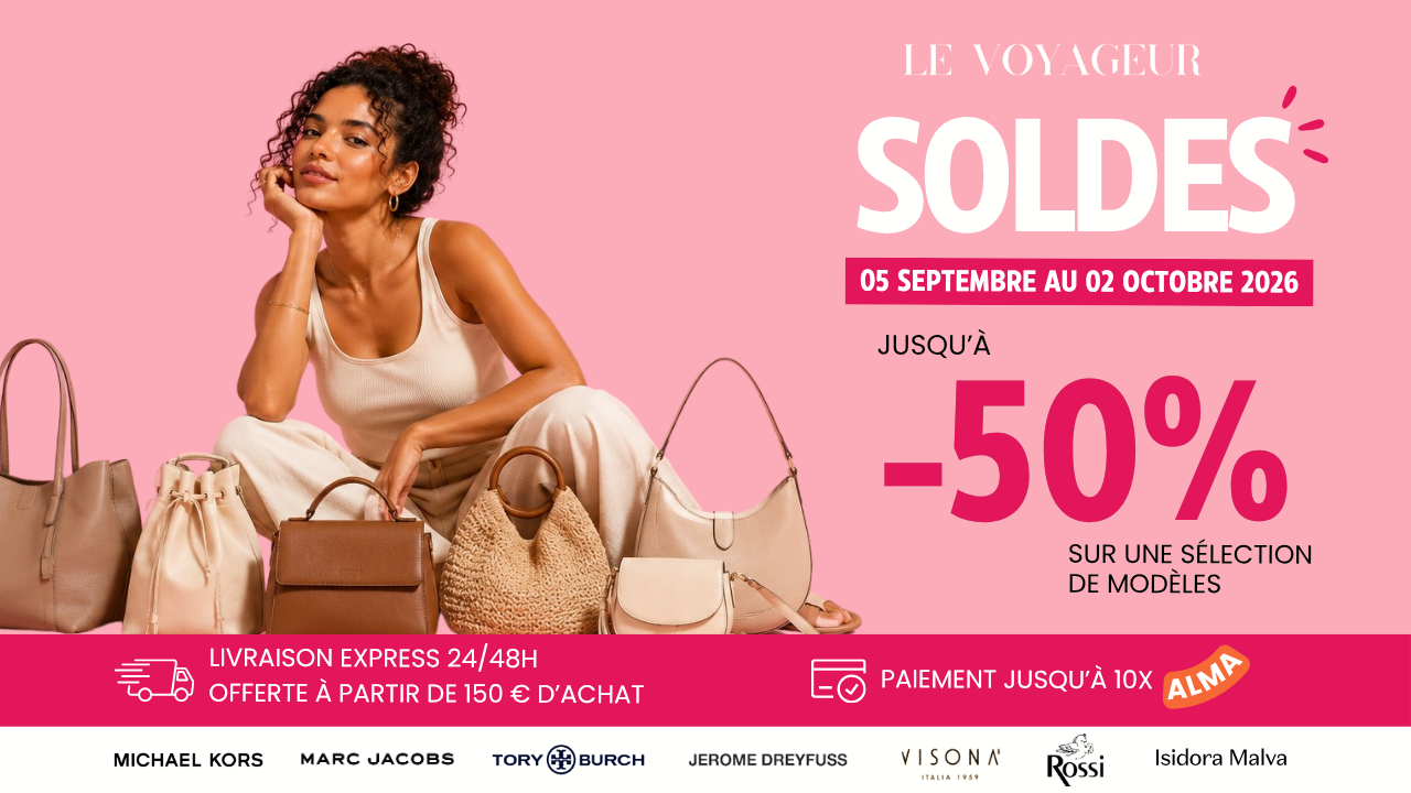 SOLDES LE VOYAGEUR • SEPTEMBRE 2026 -50% Soldes sur la maroquinerie chez le Voyageur